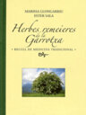 Herbes remeieres de la Garrotxa: recull de medicina tradicional