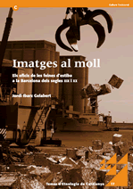 Imatges al moll: Els oficis de les feines d'estiba a la Barcelona dels segles XIX i XX