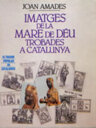 Imatges de la Mare de Déu trobades a Catalunya