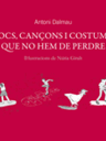 Jocs, cançons i costums que no hem de perdre