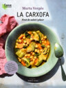 La carxofa. Font de salut i plaer