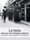 La festa vista per tres fotògrafs vallencs