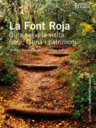 La Font Roja. Guia per a la visita: flora, fauna i patrimoni