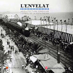 L'Envelat: arquitectura singular i símbol de la festa major