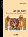 Les tres mares. Les arrels matriarcals dels pobles catalans