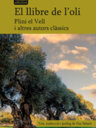 El llibre de l'oli. Plini el Vell i altres autors clàssics