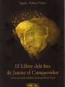 El Llibre dels fets de Jaume el Conqueridor. Versió en català modern de Josep Maria Pujol