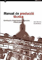 Manual de Producció Tècnica. Contribució a l'organització d'espectacles i festes populars