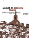 Manual de Producció Tècnica. Contribució a l'organització d'espectacles i festes populars