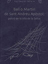 Ball o Martiri de Sant Andreu Apòstol. Patró de la vila de la Selva