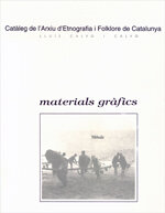 Catàleg de materials gràfics de l'Arxiu d'Etnografia i Folklore de Catalunya