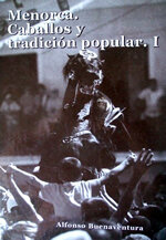 Menorca. Caballos y tradición popular. I