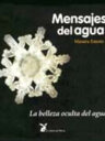 Mensajes del agua. La belleza oculta del agua