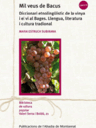 Mil veus de Bacus. Diccionari etnolingüístic de la vinya i el vi al Bages. Llengua, literatura i cultura tradicional