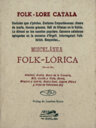 Miscelánea folk-lórica. Per los Srs. Almirall, Arabia, Bosch de la Trinxeria, Bru, Cortils y Vieta, Gomis, Maspons y Labrós, Roca y Cusi, Segura (Pbre.) y Vidal de Valenciano (G.).