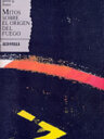 Mitos sobre el origen del fuego