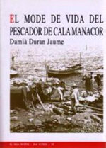 El mode de vida del pescador de Cala Manacor