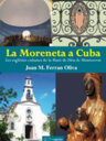 La Moreneta a Cuba. Les esglésies cubanes de la Mare de Déu de Montserrat