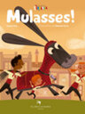 Mulasses!