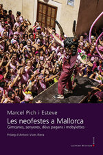 Les neofestes a Mallorca. Gimcanes, senyeres, déus pagans i mobylettes