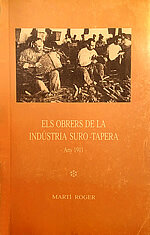 Els obrers de la indústria suro-tapera. Any 1911