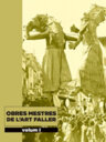 Obres mestres de l'art faller. Volum I