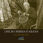 Oficis i feines d'abans. Pla de l'Estany