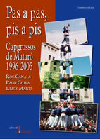 Pas a pas, pis a pis. Capgrossos de Mataró 1996-2005