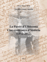 La Passió d'Ulldecona. Cinc-cents anys d'història (1512-2012)