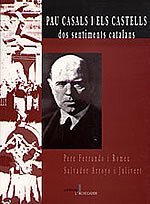 Pau Casals i els castells. Dos sentiments catalans