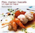 Peix, marisc i bacallà, un regal de l'aigua