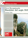 Perot Rocaguinarda. Bandoler del segle XVII