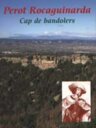 Perot Rocaguinarda. Cap de bandolers