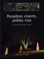 Pessebres vivents, pobles vius: guia d'excursions a peu i en cotxe