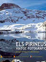 Els Pirineus. Viatge fotogràfic
