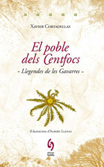 El poble dels Centfocs. Llegendes de les Gavarres