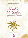 El poble dels Centfocs. Llegendes de les Gavarres