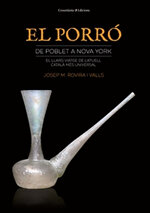 El porró: de Poblet a Nova York. El llarg viatge de l'atuell català més universal