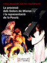 La Processó dels Dolors de Mieres i la representació de la Passió
