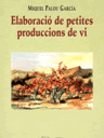 Elaboració de petites produccions de vi