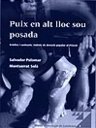 Puix en alt lloc sou posada. Ermites i santuaris, indrets de devoció popular al Priorat