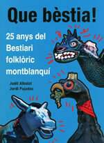 Que bèstia! 25 anys del bestiari folklòric montblanquí
