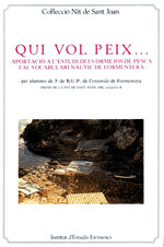 Qui vol peix...