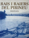 Rais i raiers del Pirineu : imatges