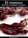 El romesco. Història, tècniques i receptes
