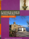 El Santuari de la Mare de Déu de la Font de la Salut. Vall d'Hostoles-Collsacabra. Història, llegenda i paisatge