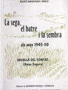 La sega, el batre i la sembra als anys 1945-50 a Savallà del Comtat (Baixa Segarra)