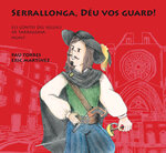 Serrallonga, Déu vos guard!