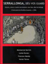 Serrallonga, déu vos guard : història, cultura i tradició del bandoler Joan Salá, Àlies Serrallonga. El ball parlat de Perafita (Lluçanès, segle XVIII)