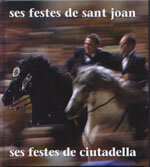 Ses Festes de Sant Joan, ses festes de Ciutadella